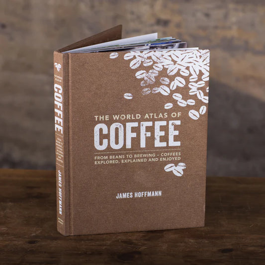 The World Atlas of Coffee: From Beans to Brewing - Coffees Explored, Explained and Enjoyed Hardcover - 2nd Edition